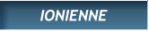 IONIENNE IONIENNE