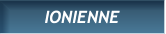 IONIENNE IONIENNE